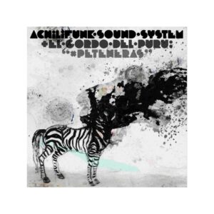 ACHILIFUNK SOUND SYSTEM, EL GORDO DEL PURU – x Peteneras - LP